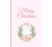 Pink Christmas Bauble Diary: Festive Journal For Girls And Women. Perfect Notebook To Document Your Thoughts, Experiences And Ideas