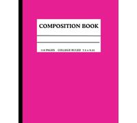 Pink Composition Notebook - College Ruled Book for students and good for office use great gift for students: 110 Page School Notebook for Girls | 7.5 ... to School Supplies for Teens and Students