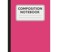 Pink Composition Notebook: College Ruled Paper, 7.5" x 9.25", Solid Color Cover, 109 Sheets