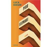 Pink Elephant. Roman | Luca Kieser Luca Kieser (Auteur)