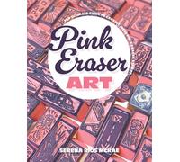 Pink Eraser Art – Guide ultime pour sculpter des tampons en gomme incroyables