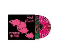 Pink Fairies – Covered in Pink – The Orchard