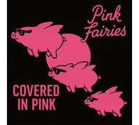Pink Fairies Covered in Pink (CD) Album (PRESALE 20/02/2026)