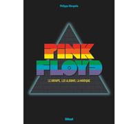 Philippe Margotin – Pink Floyd – Le groupe, les albums, la musique – Beau livre cartonné – Glénat
