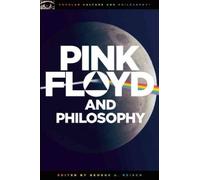Pink Floyd and Philosophy: Careful with that Axiom, Eugene (Popular Culture