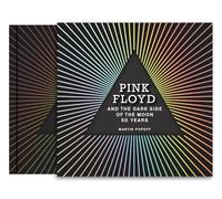 Pink Floyd and The Dark Side of the Moon: 50 Years by Popoff, Martin NEUF