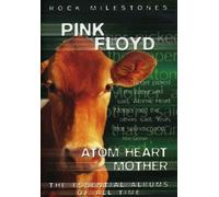 Pink Floyd - Atom Heart Mother: Rock Milestones [Import anglais]