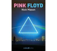 Pink Floyd - Autobiographie L'histoire selon Nick Mason - Nick Mason - Epa Eds - broché - Essai