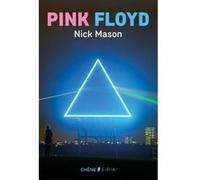 Pink Floyd - Autobiographie Nick Mason (Auteur)