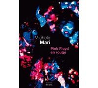 Pink Floyd en rouge - Michele Mari - Seuil - broché - Roman