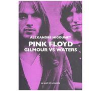 Pink Floyd - Gilmour Vs Waters