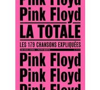 Pink Floyd - La Totale Jean-Michel Guesdon (Auteur), Philippe Margotin (Auteur)