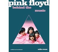 Pink Floyd: The Story Behind the Music