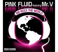Pink Fluid - PINK FLUID - WE ROCK THE WORLD