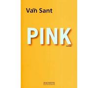 Pink - Gus Van Sant - Hachette Litterature - broché - Roman