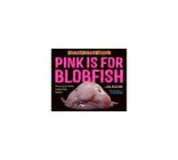 Pink Is For Blobfish