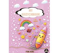 Pink Kids Sketchbook for Drawing & Doodling | Blank Art Notebook for Girls | Creative Drawing Book for Kids Ages 3-8: Designed for Crayons, Colored Pencils & Markers