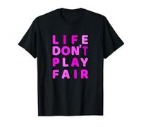 Pink Life Don't Play Fair Pink Graphic T-Shirt