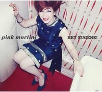 Pink Martini - Hey Eugene