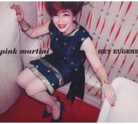 Pink Martini - Hey Eugene [Import]