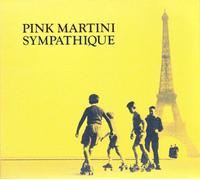 Pink Martini - Sympathique [Import]