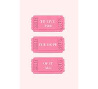Pink Notebook: To Live For The Hope Of It All
