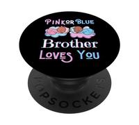 Pink Or Blue Brother Loves You Baby Shower Sexe Reveal Bro PopSockets PopGrip Adhésif