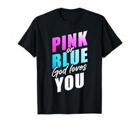 Pink Or Blue God Loves You - Christian Faith Gender Reveal T-Shirt
