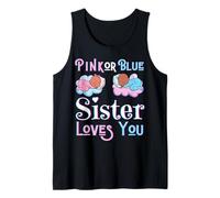 Pink Or Blue Sister Love You Baby Shower Sexe Reveal Sis Débardeur