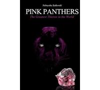 PINK PANTHERS: The Greatest Thieves in the World