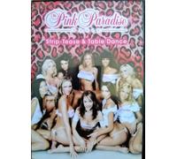 Pink Paradise, Strip-Tease & Table Dance