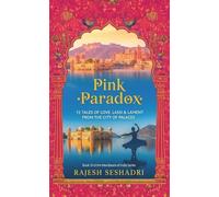 Pink Paradox (Love, Lassi & Lament in the City of Palaces)