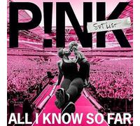 Pink - Pink - All I Know So Far