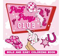 Pink Pony Club Disco Cowgirl Cozy Rodeo Bold and Easy Coloring Book for Adults and Teens: Cute Yee Haw Party Girl Aesthetic for Comfy Stress Relief with Simple and Big Country Western Cowboy Designs