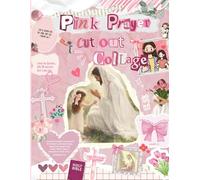 Pink Prayer Cut Out And Collage Book: Aesthetic Christian Elements for Junk Journals, Religious Scrapbooking, Bible Ephemera, DIY Crafting, Mixed Media Art for Teens and Adults Creative Expression