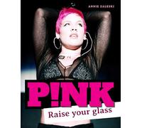 Pink: Raise Your Glass