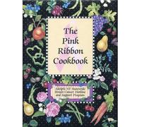 PINK RIBBON COOKBOOK: A COLLECTION OF RECIPES by Adelphi NY Statewide Breast Cancer Hotline and Support Program
