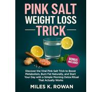 Pink Salt Weight Loss Trick: Discover the Viral Pink Salt Trick to Boost Metabolism, Burn Fat Naturally, and Start Your Day with a Simple Morning Detox Ritual That Actually Works