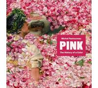 Pink: The History of a Color – Princeton University Press