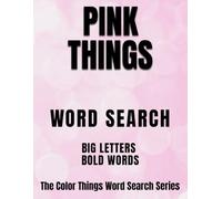 Pink Things: BIG LETTERS, BOLD WORDS: A Word Search Book