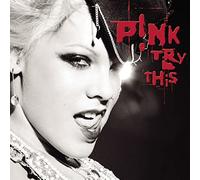 Pink – Try This – Import – Arista
