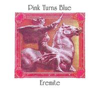 Pink Turns Blue - Eremite (Deluxe Edition,Digitally Remastered) [Import]