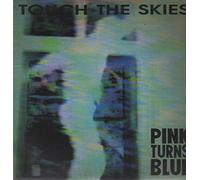 Pink Turns Blue - Touch the skies (1988, blue) / Vinyl Maxi Single [Vinyl 12'']