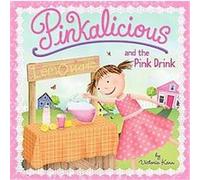 Pinkalicious and the Pink Drink, Pinkalicious Susan Hill, Victoria Kann (Auteur)
