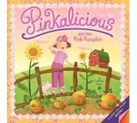 Pinkalicious And The Pink Pumpkin