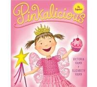 Pinkalicious by Victoria KannElizabeth Kann Kann, Victoria, Kann, Elizabeth (Auteur)
