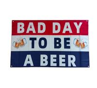 PinkDisplay Drapeau "BAD DAY TO A BEER" 90x150cm Polyester pongé 90g avec oeillets et double couture