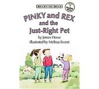 Pinky and Rex and the Just-right Pet James Howe (Auteur)