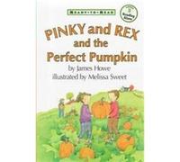 Pinky and Rex and the Perfect Pumpkin James Howe (Auteur)