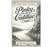 Pinky and the Cadillac: Choices